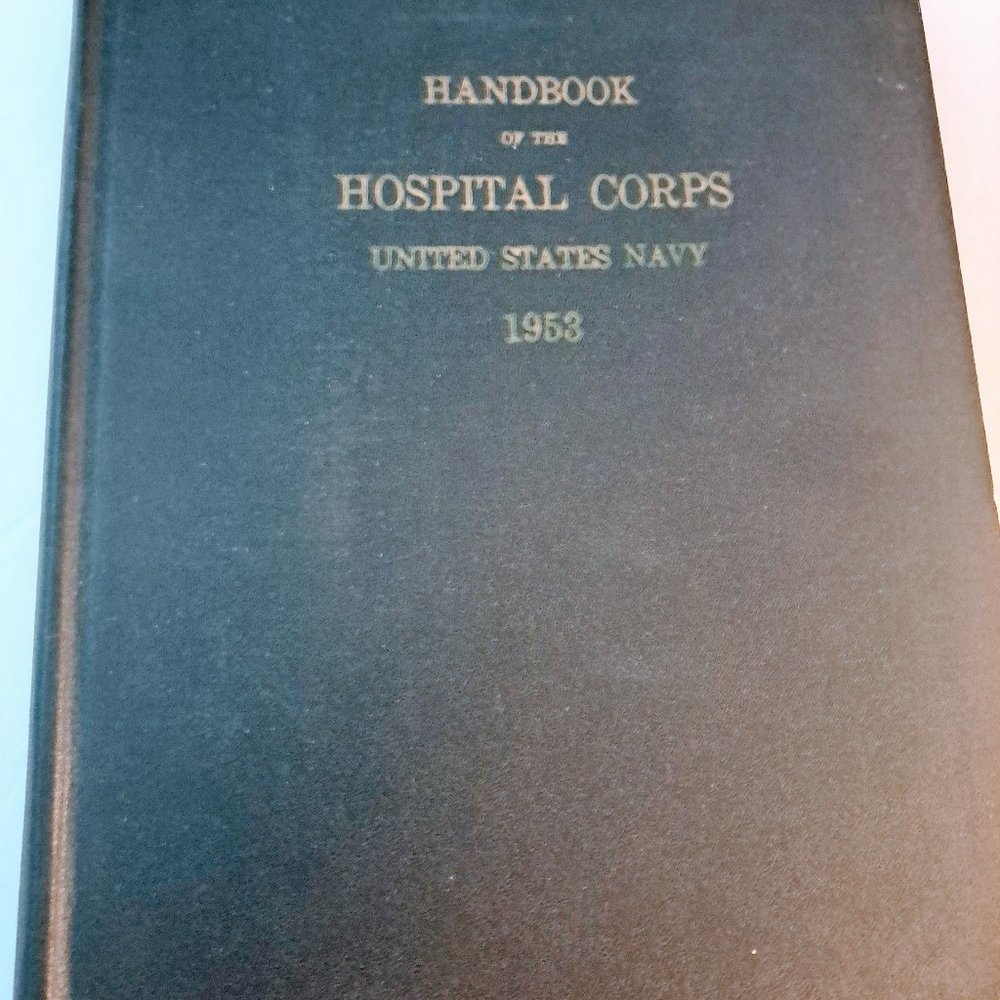 Vintage Handbook of the Hospital Corps United States Navy 1953